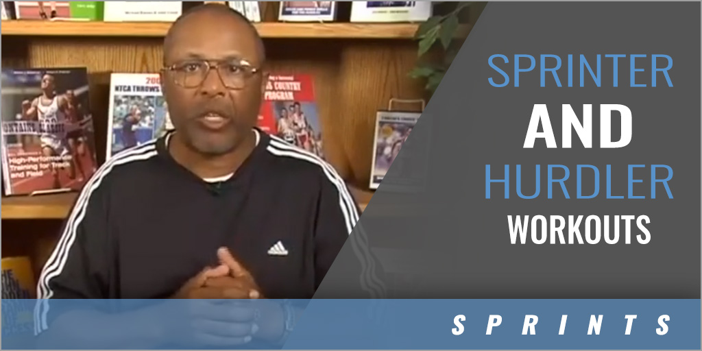 Workouts for Sprinters and Hurdlers with Tony Veney [VIDEO] Coaches Insider