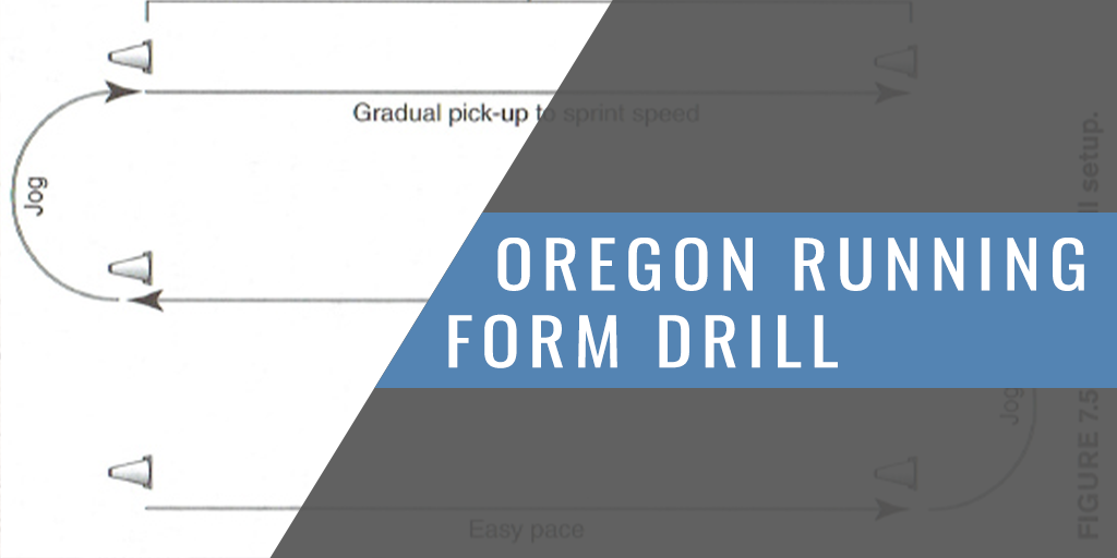 Running Form – Oregon Drill [ARTICLE] – Coaches Insider