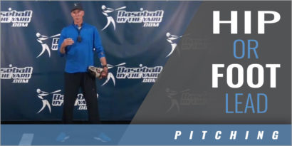Pitching - Do Pitchers Lead With the Hip or the foot?