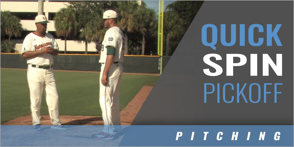 Pitching Quick Spin Pickoff J.D. Arteaga University of Miami Coaches Insider