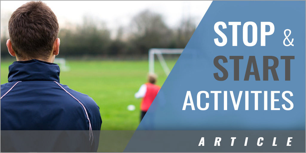 Include Stop and Start Activities in Your Training