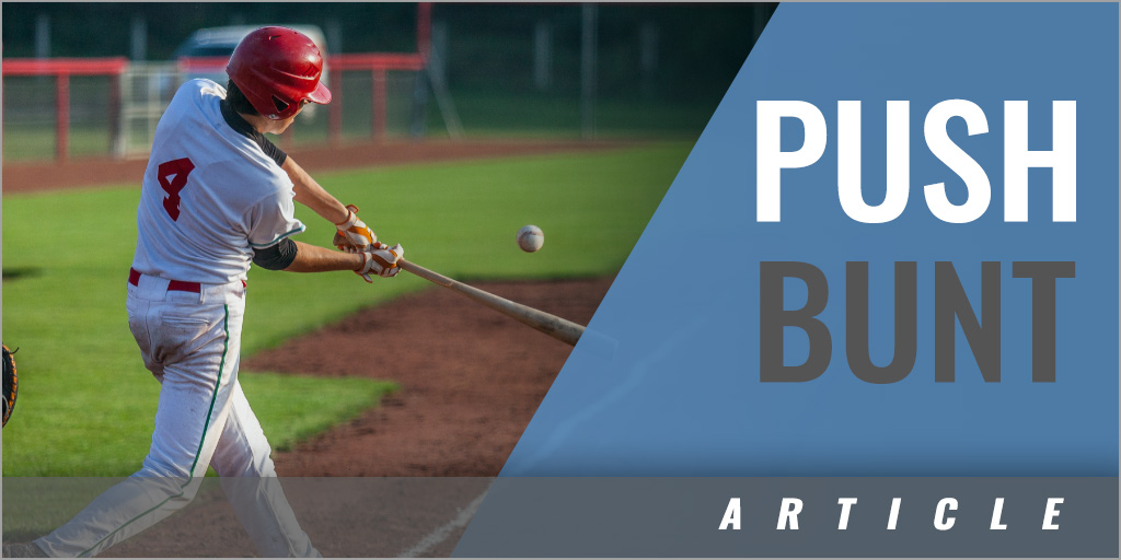 The Underrated Push Bunt Coaches Insider