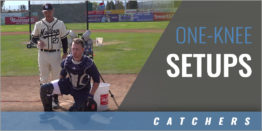 The Benefits of One-Knee Setups for Catchers