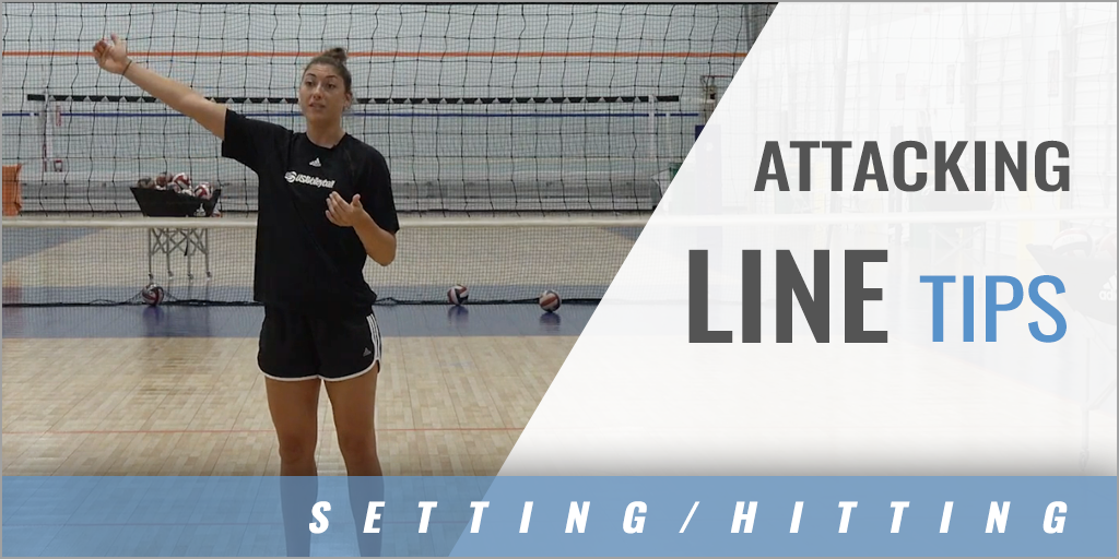 Attacking Line Tips for Setters and Hitters