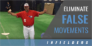 Infield: Eliminating False Movements with Tracy Archuleta – Univ. of Southern Indiana