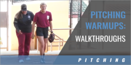 Pitching Warmups: Walkthroughs
