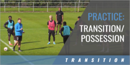 Possession/Transition Practice