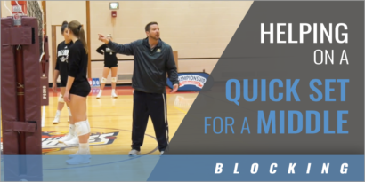 Blocking: Helping on a Quick Set for a Middle
