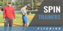 Using Spin Trainers for Pitchers with Sean Kenny – Univ. of Iowa