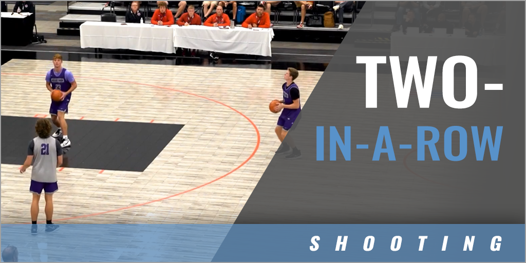 Two-In-A-Row Shooting Drill