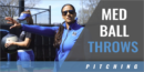 Med Ball Pitching Exercises with Marissa Young – Duke Univ.