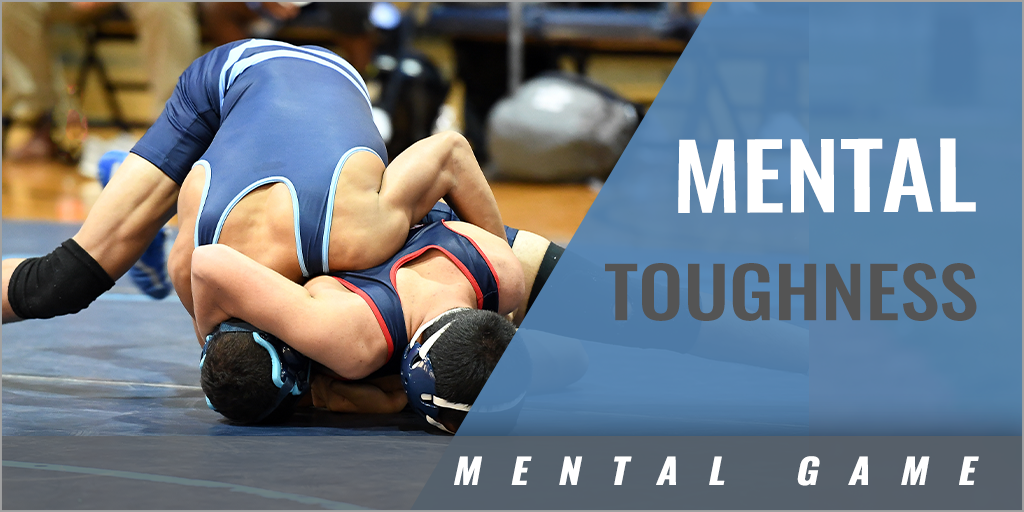 7 Ways to Develop Mental Toughness in Your Wrestlers