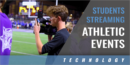 Streaming Athletic Events with a Student-Led Network – Elder High School (OH)