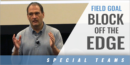Field Goal Block Off the Edge with Tom McMahon – Las Vegas Raiders