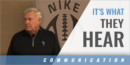 It Is Not What You Say, but What They Hear with Mack Brown – Univ. of North Carolina