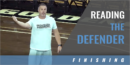 Finishing: Reading the Defender with TJ Rosene – Emmanuel Univ.