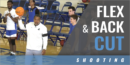 Flex & Back Cut Shooting Drill with Ed Cooley – Georgetown Univ.