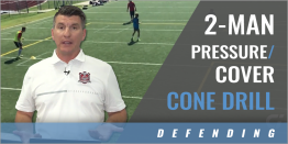 2-Man Defending Pressure/Cover Cone Drill