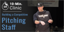 10-Minute Clinic: Building a Competitive Pitching Staff with Alex Sogard – Wright State Univ.