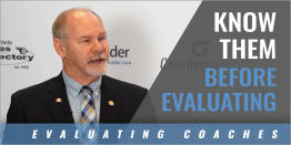 Know Your Coaches and Develop Relationships Before Making Evaluations