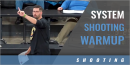 System Shooting Warmup with Andy Bronkema – Ferris State Univ.