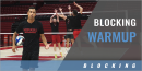 Blocking Warm Up Drill with Jaylen Reyes – Univ. of Nebraska