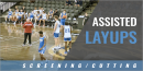 Assisted Layups Drill with Ryan Pannone – Univ. of Alabama