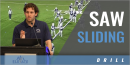 Saw Sliding Drill with Joe Bucci – Penn State Univ.