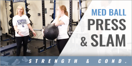 Med Ball Press & Slam with Josie Henry & Reginald Lande – Case Western Reserve Univ.
