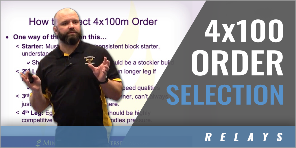 Selecting the 4x100 Order with Chris Parno - Minnesota State Univ., Mankato