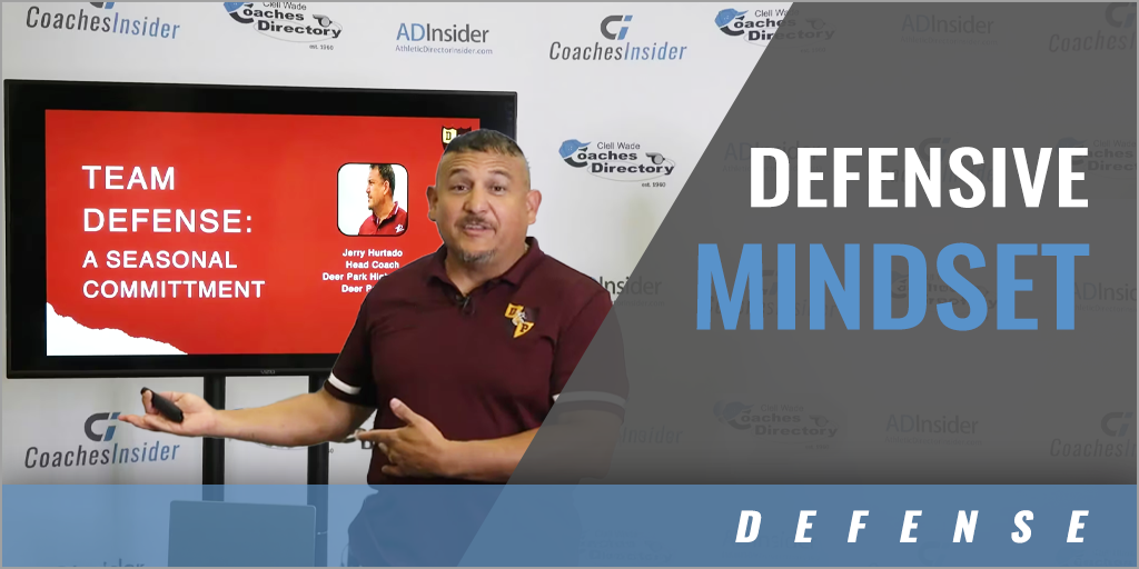 Team Defense: Seasonal Commitment and Focus with Jerry Hurtado - Deer Park High School (TX)
