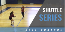 Shuttle Series Ball Control Progression with Nancy Dorsey – St. James Academy (KS)