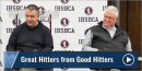 What Separates Great Hitters from Good Hitters with Hall of Famers Clint Hurdle & Jim Thorne